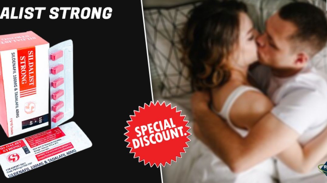 Naturally Boost Your Bedroom Confidence With Sildalist Strong