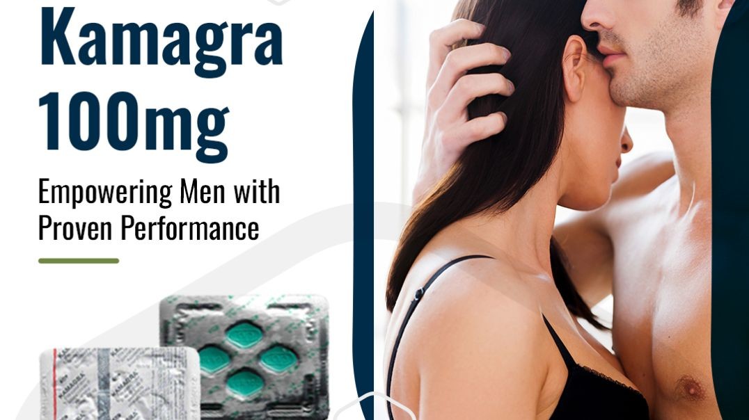 Flawless Management of Erection Failure With Kamagra 100mg