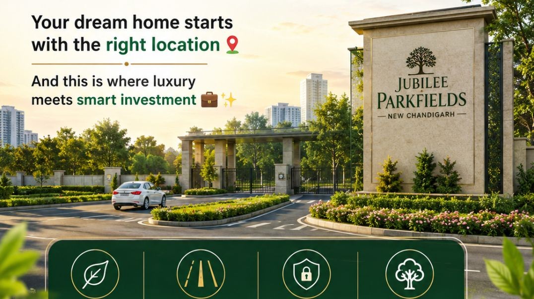 Jubilee Parkfields New Chandigarh – A Premium Destination for Modern Living & Smart Investment